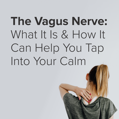 The Vagus Nerve: What It Is and how it can help you to tap into your calm